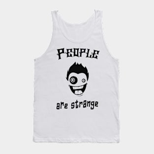 People Weird Fun Irony Sarcasm Humor Tank Top